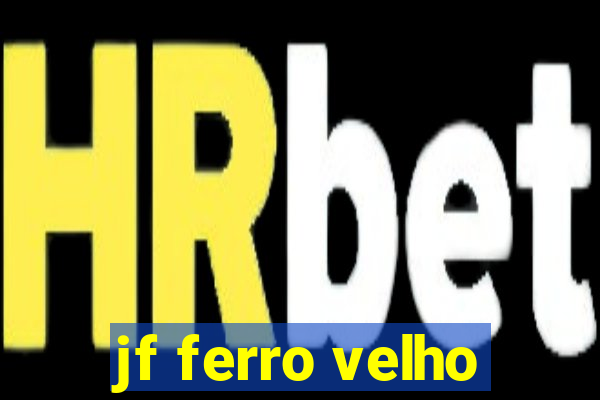 jf ferro velho